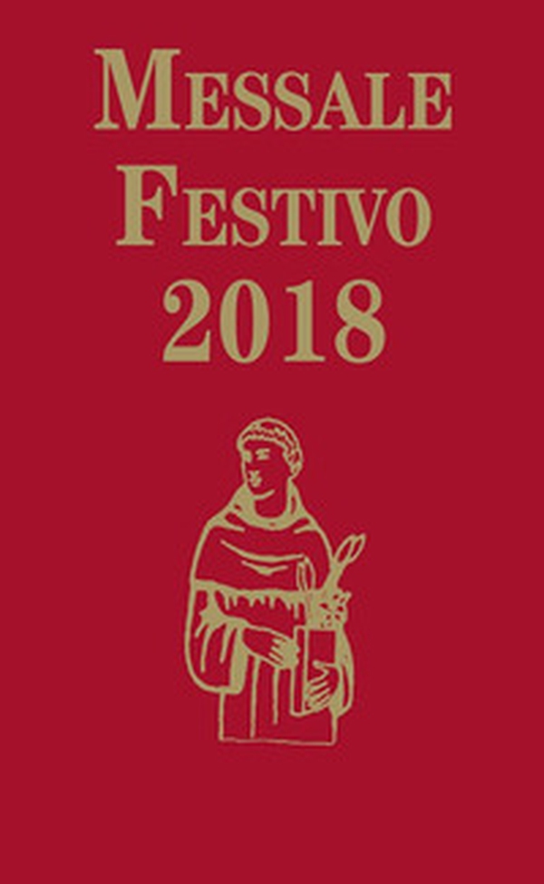Messale Festivo 2018. Edizione per la famiglia antoniana - Librerie.coop Messale Festivo 2018. Edizione per la famiglia antoniana - Librerie.coop