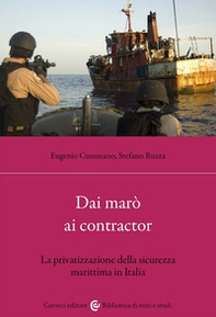 Dai marò ai contractor. La privatizzazione della sicurezza marittima in Italia - Librerie.coop