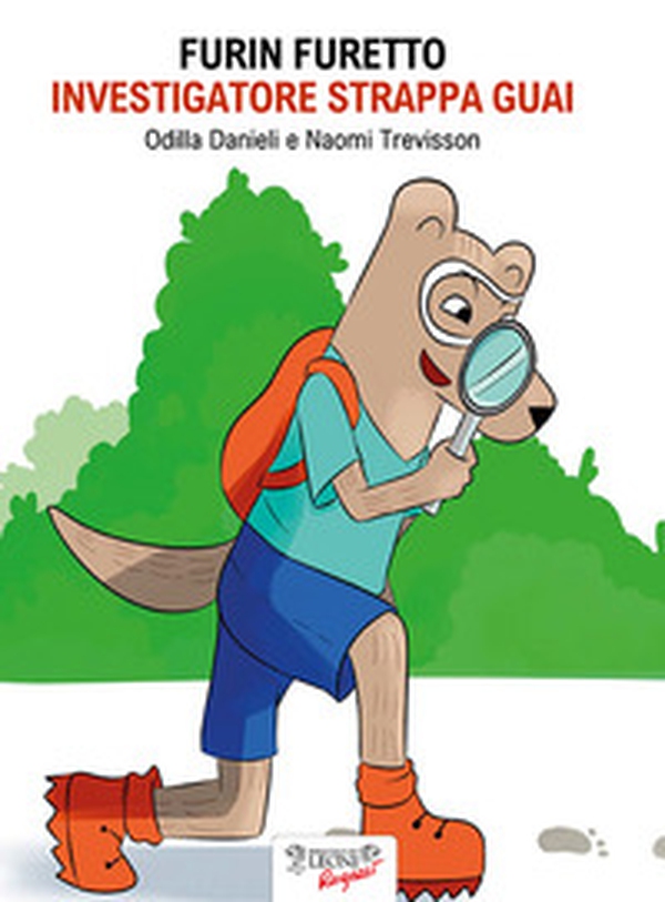 Furin Furetto. Investigatore strappa guai - Librerie.coop Furin Furetto. Investigatore strappa guai - Librerie.coop