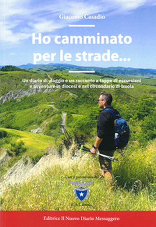 Ho camminato per le strade.... Un diario di viaggio e un racconto a tappe di escursioni e avventure in diocesi e nel circondario di Imola - Librerie.coop Ho camminato per le strade.... Un diario di viaggio e un racconto a tappe di escursioni e avventure in diocesi e nel circondario di Imola - Librerie.coop