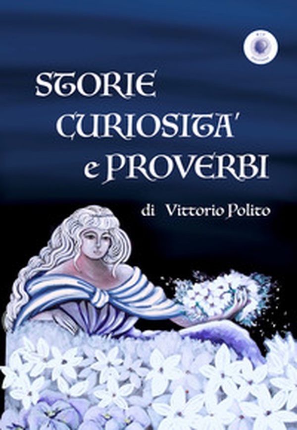 Storie curiosità e proverbi - Librerie.coop Storie curiosità e proverbi - Librerie.coop