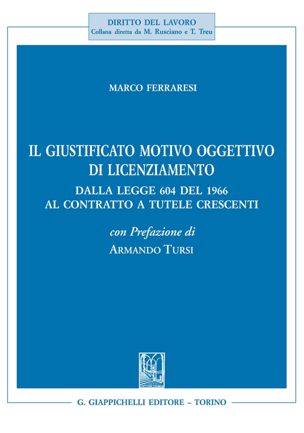 Il giustificato motivo oggettivo di licenziamento - Librerie.coop Il giustificato motivo oggettivo di licenziamento - Librerie.coop