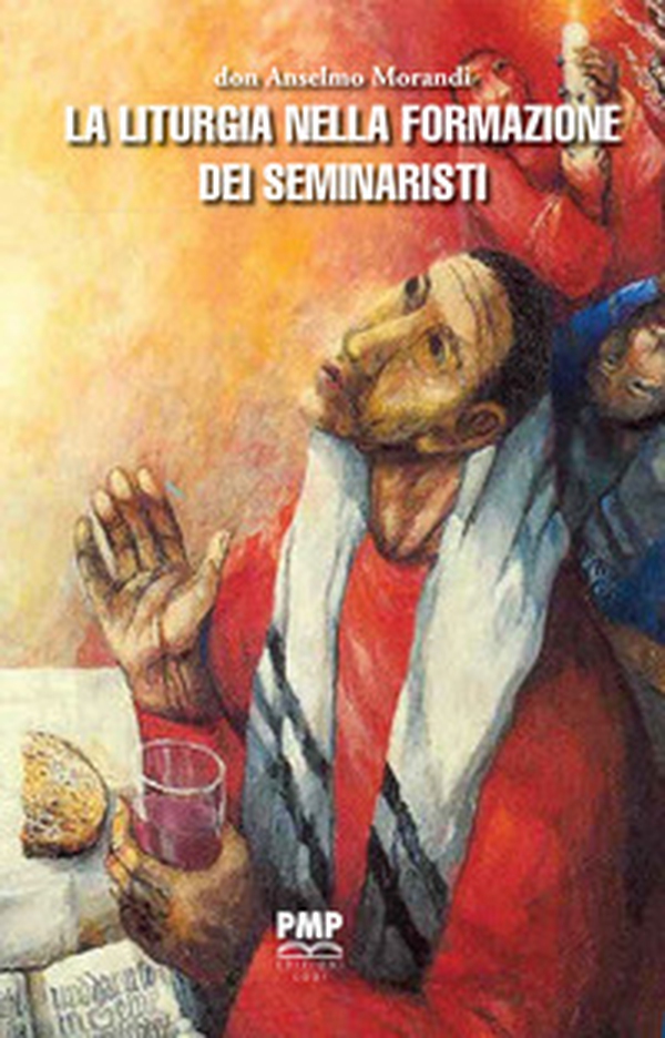 La liturgia nella formazione dei seminaristi - Librerie.coop La liturgia nella formazione dei seminaristi - Librerie.coop