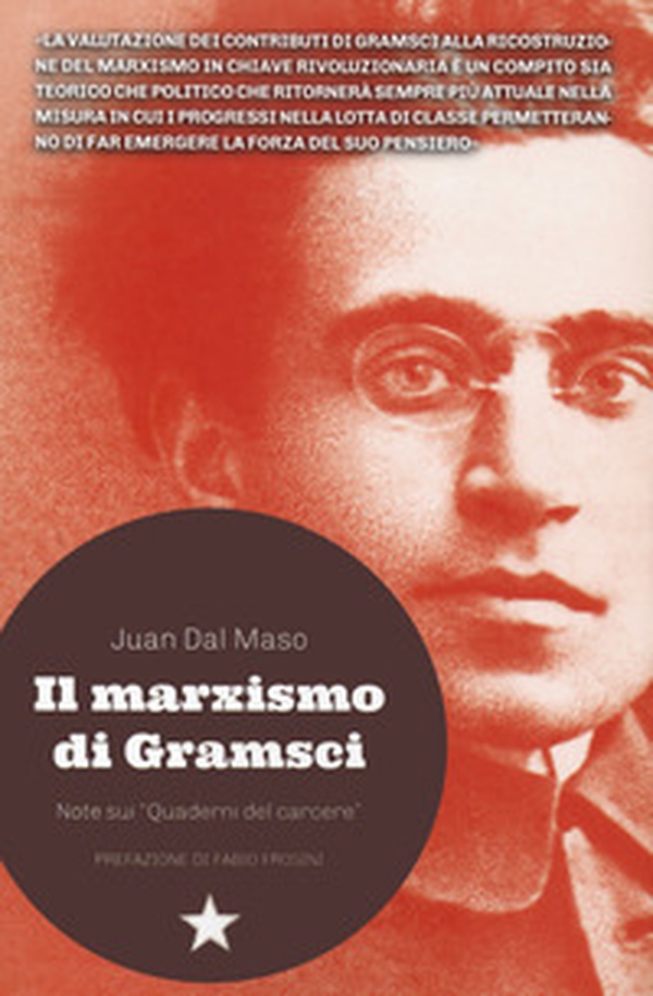 Il marxismo di Gramsci. Note sui «Quaderni del carcere» - Librerie.coop Il marxismo di Gramsci. Note sui «Quaderni del carcere» - Librerie.coop