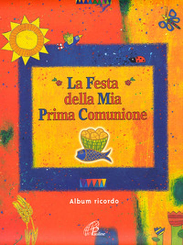 La festa della mia prima comunione. Album ricordo - Librerie.coop La festa della mia prima comunione. Album ricordo - Librerie.coop