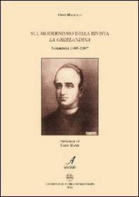 Sul modernismo della rivista La Ghirlandina. Nonantola 1906-1907 - Librerie.coop