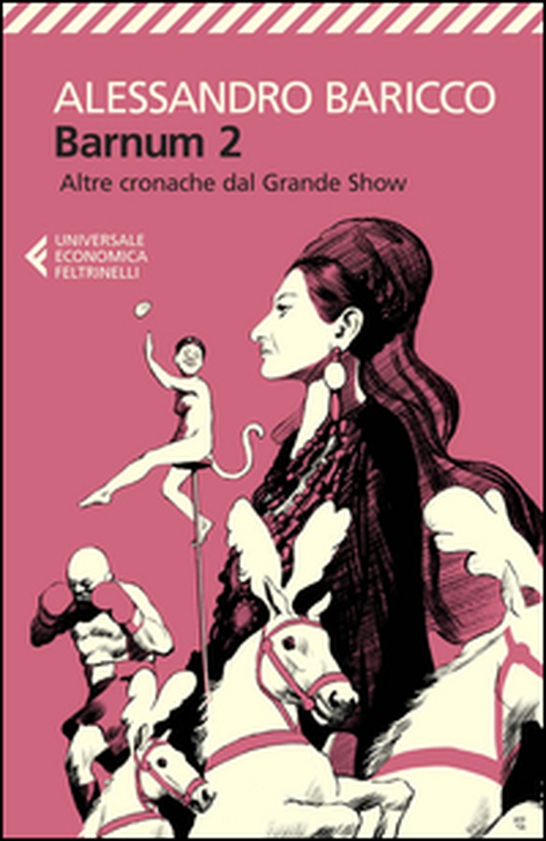 Barnum 2. Altre cronache del grande show - Librerie.coop Barnum 2. Altre cronache del grande show - Librerie.coop