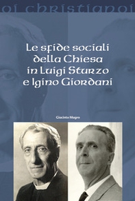 Le sfide sociali della chiesa in Luigi Sturzo e Igino Giordani - Librerie.coop