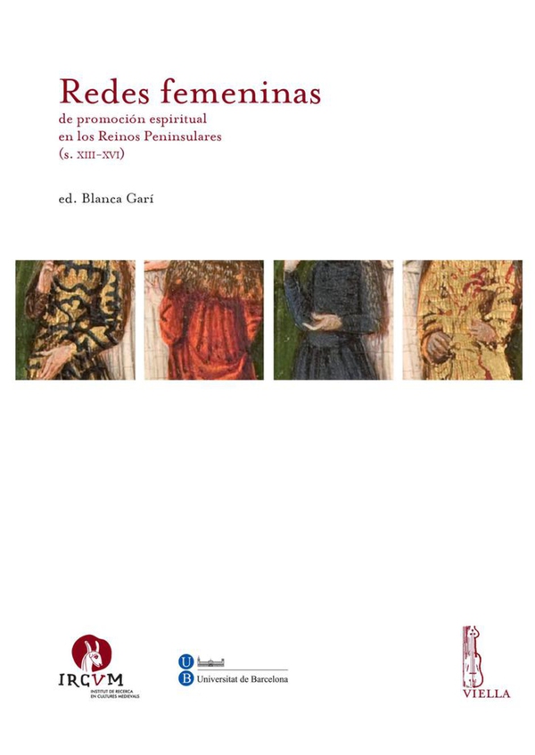 Redes femeninas de promoción espiritual en los Reinos Peninsulares (s. XIII-XVI) - Librerie.coop Redes femeninas de promoción espiritual en los Reinos Peninsulares (s. XIII-XVI) - Librerie.coop