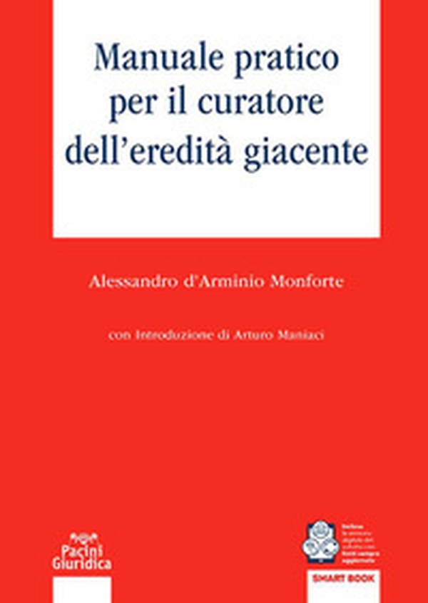 Manuale pratico per il curatore dell'eredità giacente - Librerie.coop Manuale pratico per il curatore dell'eredità giacente - Librerie.coop