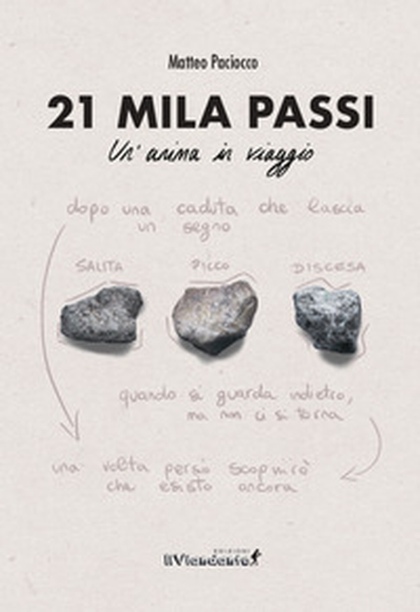 21 mila passi. Un'anima in viaggio - Librerie.coop 21 mila passi. Un'anima in viaggio - Librerie.coop
