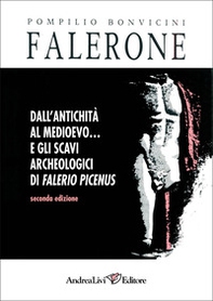Falerone. Dall'antichità al Medioevo-Gli scavi archeologici di Falerio Picenus - Librerie.coop