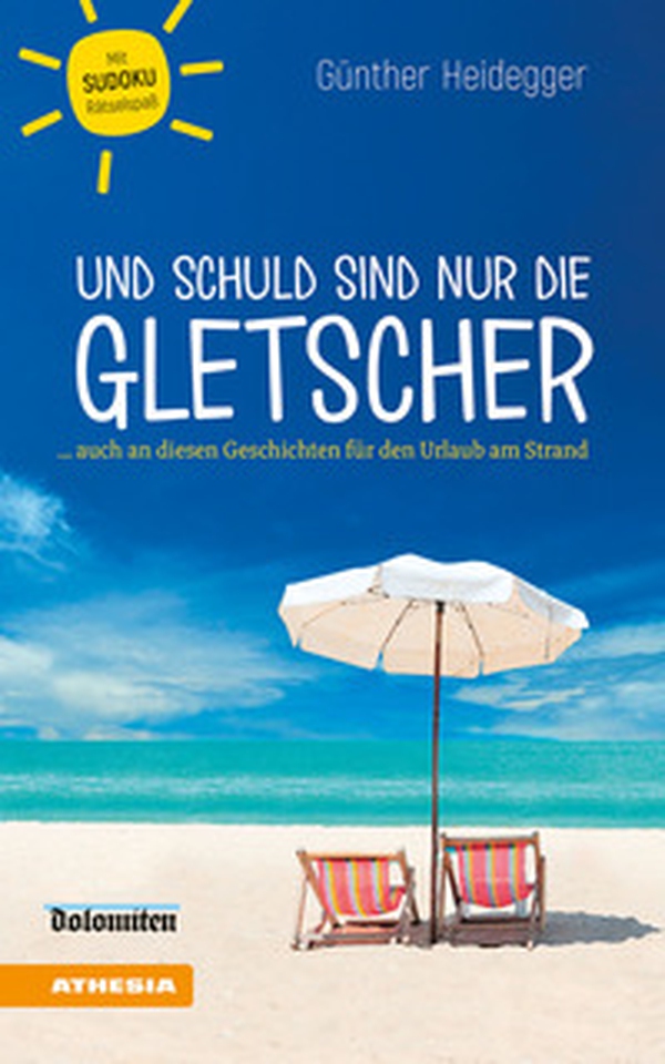 Und Schuld sind nur die Gletscher... auch an diesen Geschichten für den Urlaub am Strand - Librerie.coop Und Schuld sind nur die Gletscher... auch an diesen Geschichten für den Urlaub am Strand - Librerie.coop