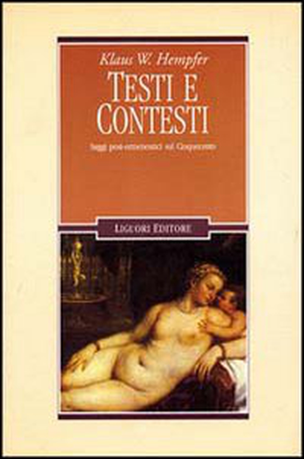Testi e contesti. Saggi post-ermeneutici sul Cinquecento - Librerie.coop Testi e contesti. Saggi post-ermeneutici sul Cinquecento - Librerie.coop