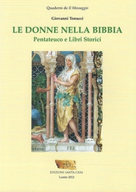 Le donne nella Bibbia. Pentateuco e Libri storici - Librerie.coop