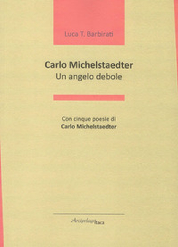 Carlo Michelstaedter. Un angelo debole - Librerie.coop Carlo Michelstaedter. Un angelo debole - Librerie.coop