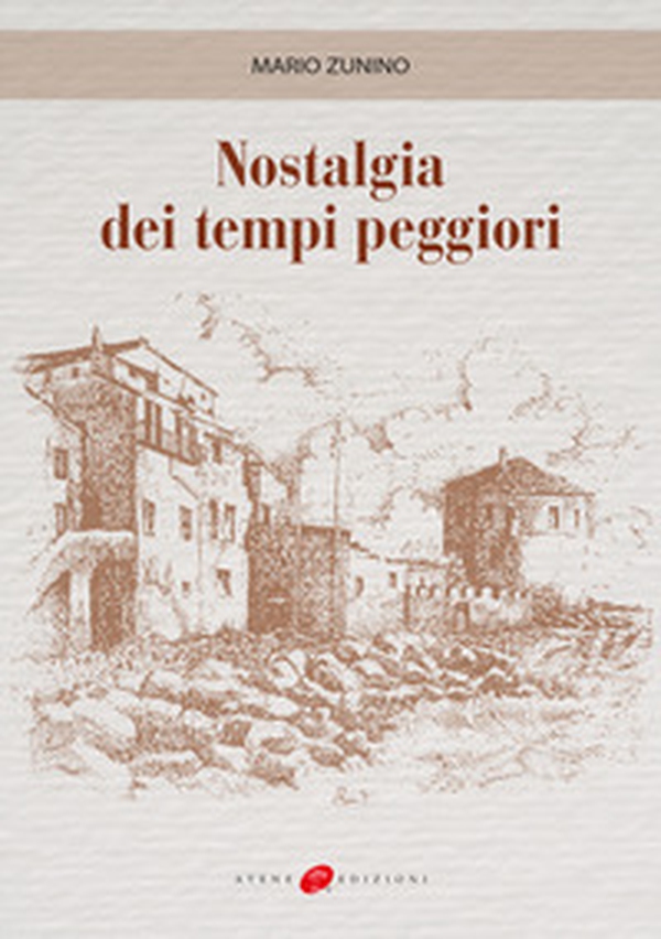 Nostalgia dei tempi peggiori - Librerie.coop Nostalgia dei tempi peggiori - Librerie.coop