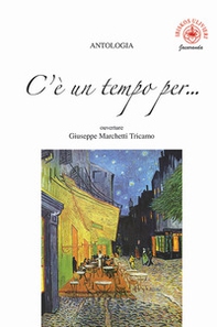 C'è un tempo per... ouverture Giuseppe Marchetti Tricamo - Librerie.coop