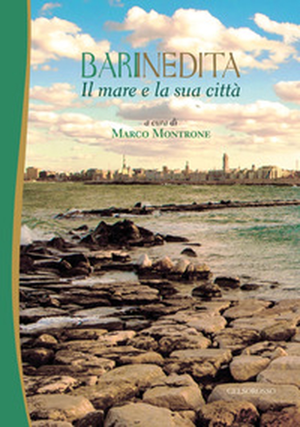 Il mare e la sua città. Bari inedita - Librerie.coop Il mare e la sua città. Bari inedita - Librerie.coop