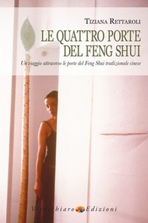 Le quattro porte del feng shui. Un viaggio attraverso le porte del feng shui tradizionale cinese - Librerie.coop Le quattro porte del feng shui. Un viaggio attraverso le porte del feng shui tradizionale cinese - Librerie.coop