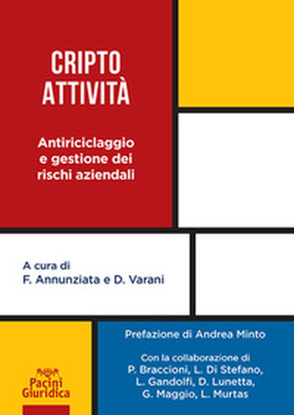 Cripto attività. Antiriciclaggio e gestione dei rischi aziendali - Librerie.coop Cripto attività. Antiriciclaggio e gestione dei rischi aziendali - Librerie.coop