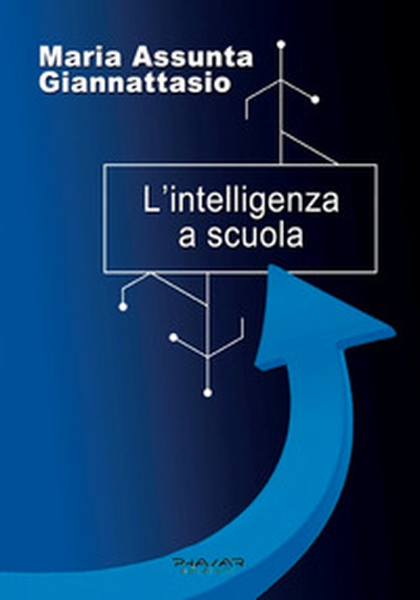 L'intelligenza a scuola - Librerie.coop L'intelligenza a scuola - Librerie.coop