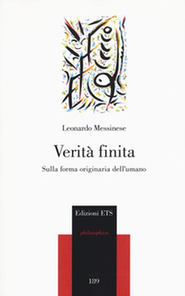 Verità finita. Sulla forma originaria dell'umano - Librerie.coop Verità finita. Sulla forma originaria dell'umano - Librerie.coop