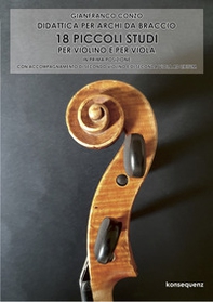 18 Piccoli studi per violino e per viola in prima posizione. Didattica per archi da braccio - Librerie.coop