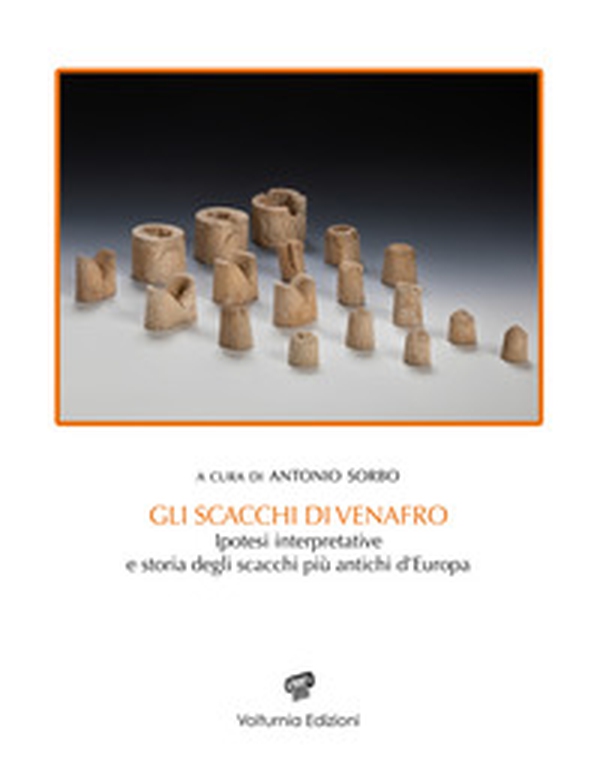 Gli scacchi di Venafro. Ipotesi interpretativa e storia degli scacchi più antichi d'Europa - Librerie.coop Gli scacchi di Venafro. Ipotesi interpretativa e storia degli scacchi più antichi d'Europa - Librerie.coop