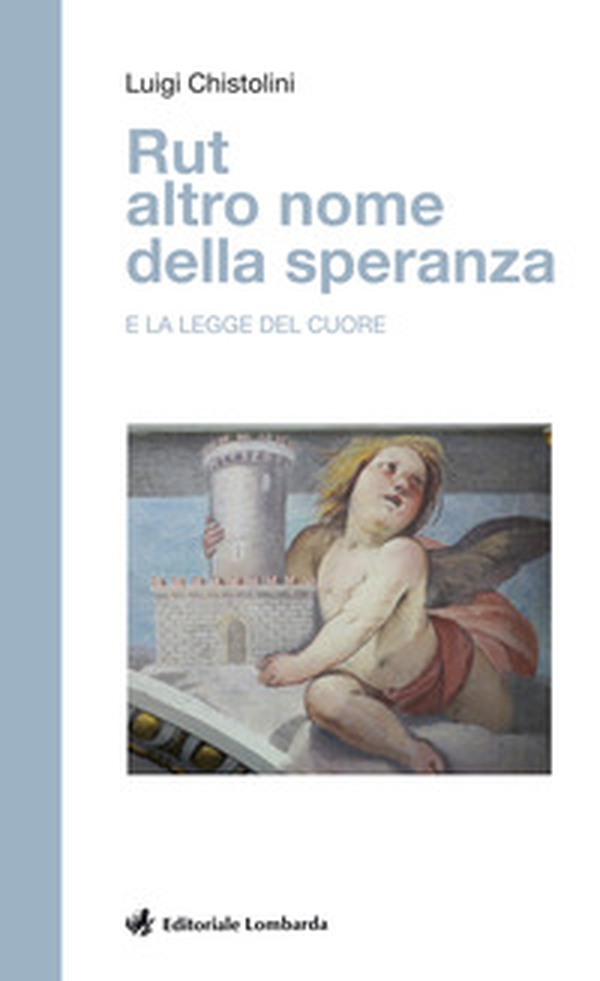 Rut altro nome della speranza e la legge del cuore - Librerie.coop Rut altro nome della speranza e la legge del cuore - Librerie.coop