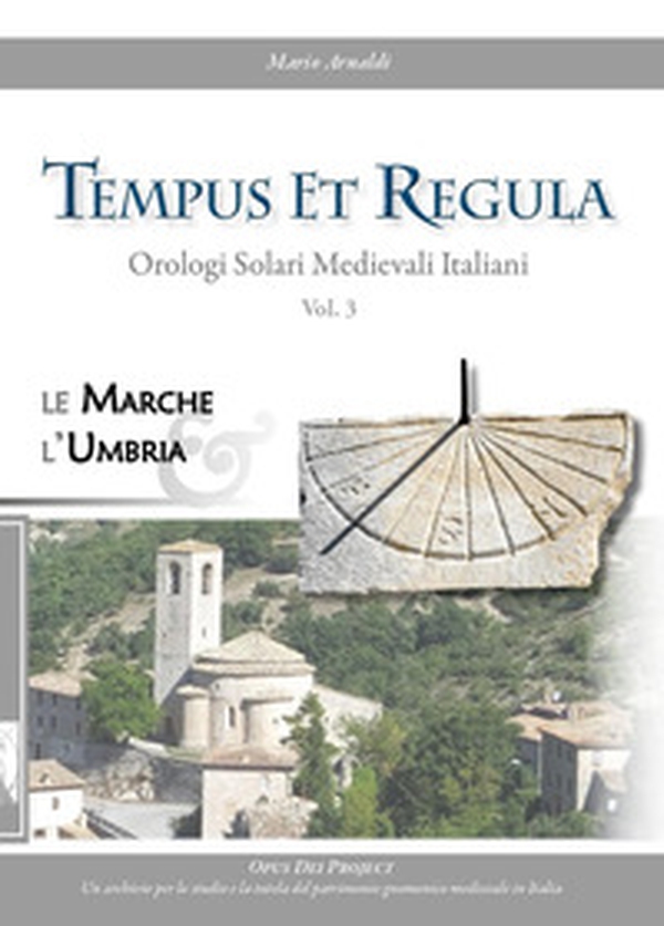 Tempus et regula. Orologi solari medievali italiani - Librerie.coop Tempus et regula. Orologi solari medievali italiani - Librerie.coop