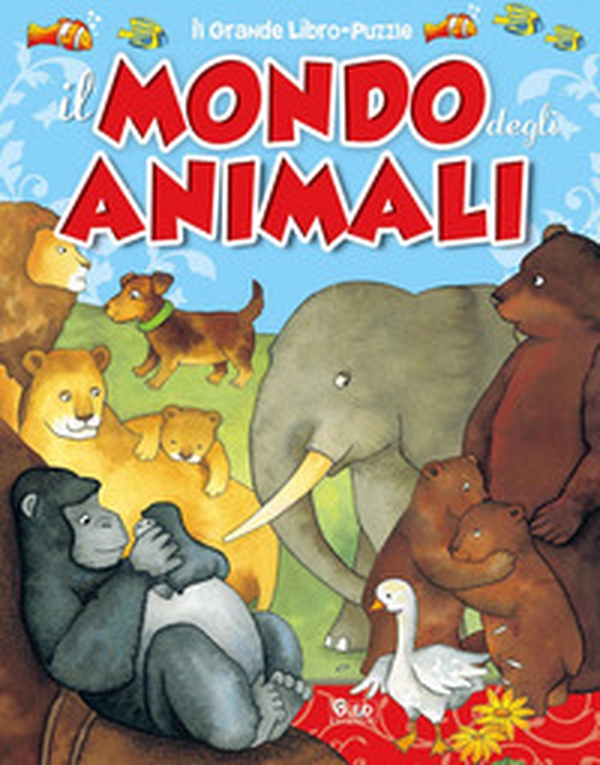 Il mondo degli animali - Librerie.coop Il mondo degli animali - Librerie.coop