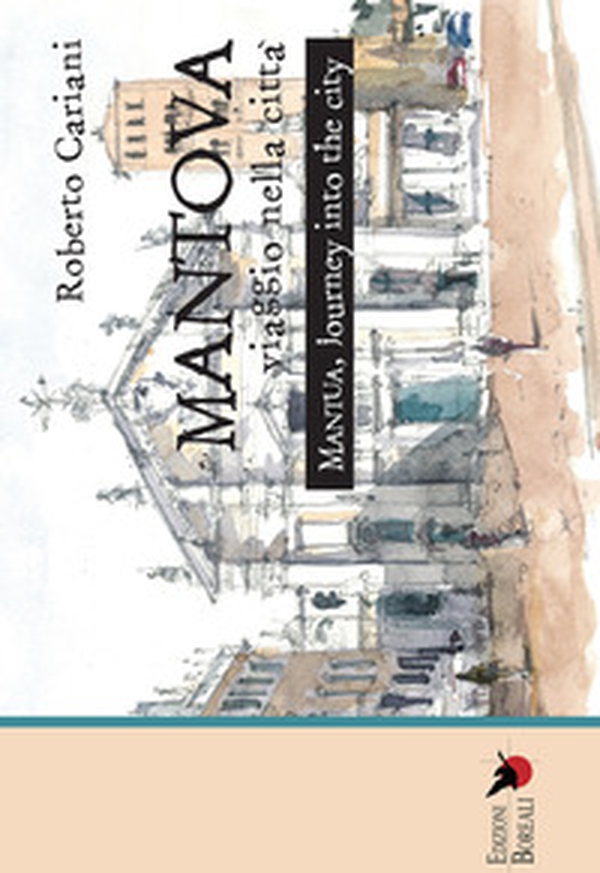 Mantova. Viaggio nella città. Ediz. italiana e inglese - Librerie.coop Mantova. Viaggio nella città. Ediz. italiana e inglese - Librerie.coop
