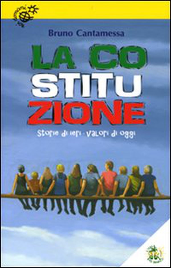 La Costituzione. Storie di ieri, valori di oggi - Librerie.coop La Costituzione. Storie di ieri, valori di oggi - Librerie.coop