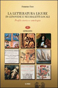 La letteratura ligure in genovese. Profilo storico e antologia - Librerie.coop