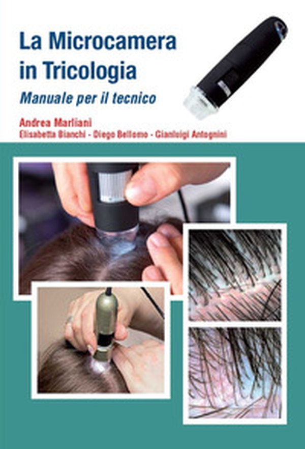 La microcamera in tricologia. Manuale per il tecnico - Librerie.coop La microcamera in tricologia. Manuale per il tecnico - Librerie.coop