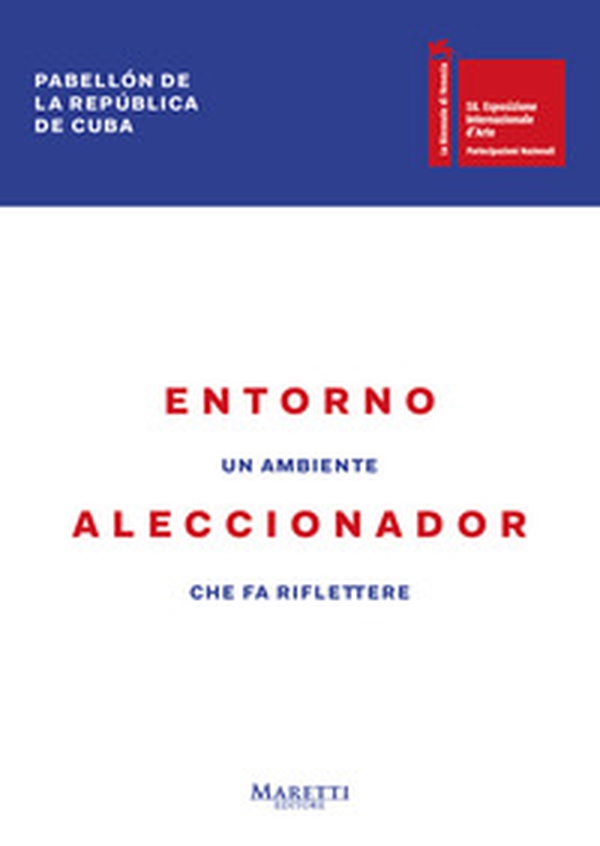 Entorno Aleccionador. 58ª Biennale di Venezia. Padiglione della Repubblica di Cuba. Ediz. italiana e spagnola - Librerie.coop Entorno Aleccionador. 58ª Biennale di Venezia. Padiglione della Repubblica di Cuba. Ediz. italiana e spagnola - Librerie.coop