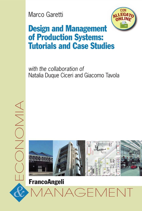 Design and Management of Production Systems: Tutorials and Case Studies - Librerie.coop Design and Management of Production Systems: Tutorials and Case Studies - Librerie.coop