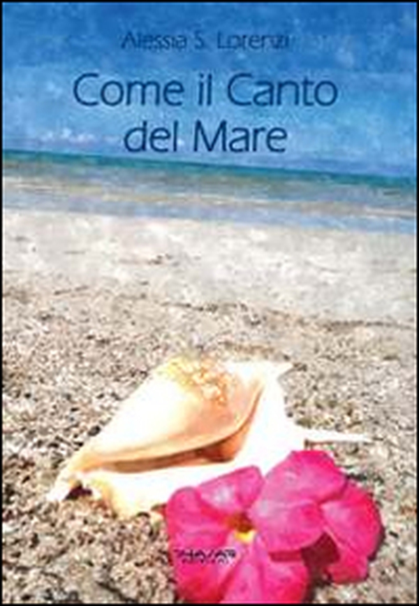 Come il canto del mare. Raccolta di pensieri, frasi, aforismi e riflessioni - Librerie.coop Come il canto del mare. Raccolta di pensieri, frasi, aforismi e riflessioni - Librerie.coop