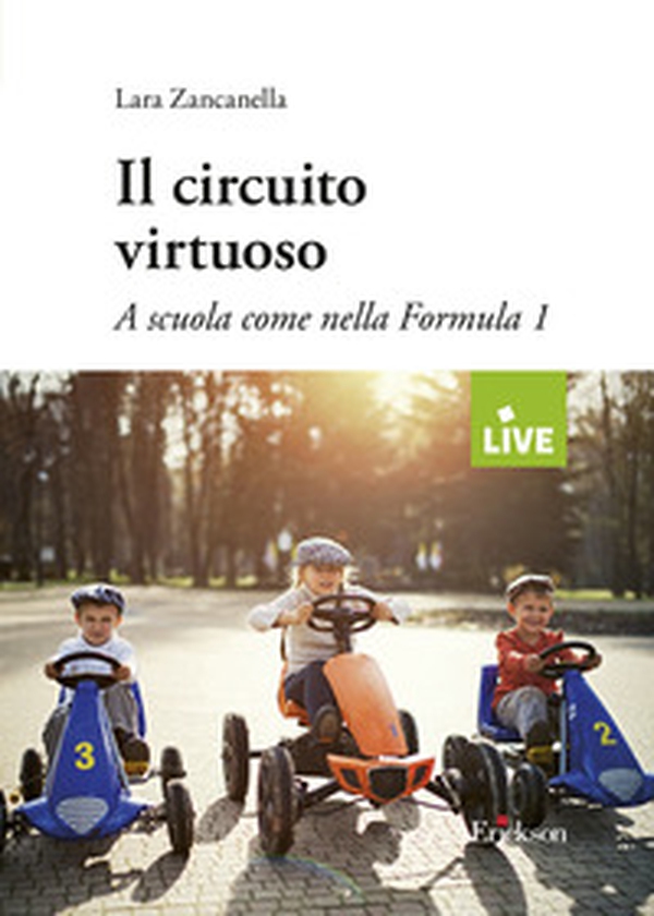 Il circuito virtuoso. A scuola come nella Formula 1 - Librerie.coop Il circuito virtuoso. A scuola come nella Formula 1 - Librerie.coop