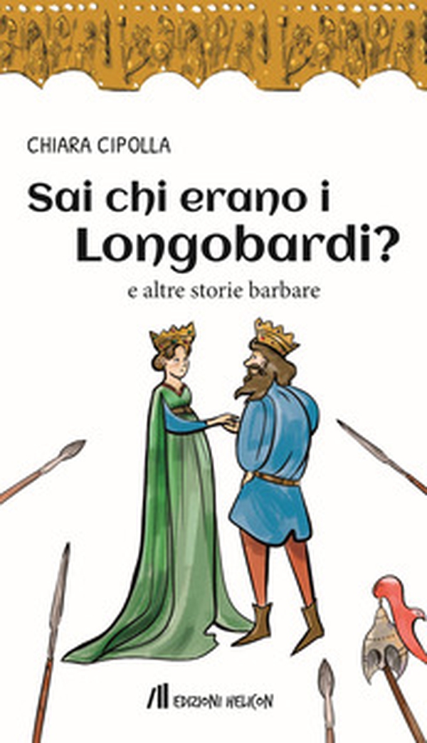 Sai chi erano i Longobardi? e altre storie barbare - Librerie.coop Sai chi erano i Longobardi? e altre storie barbare - Librerie.coop