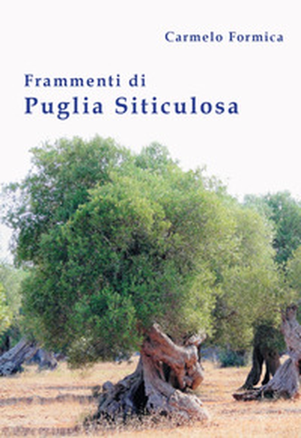 Frammenti di Puglia siticulosa - Librerie.coop Frammenti di Puglia siticulosa - Librerie.coop