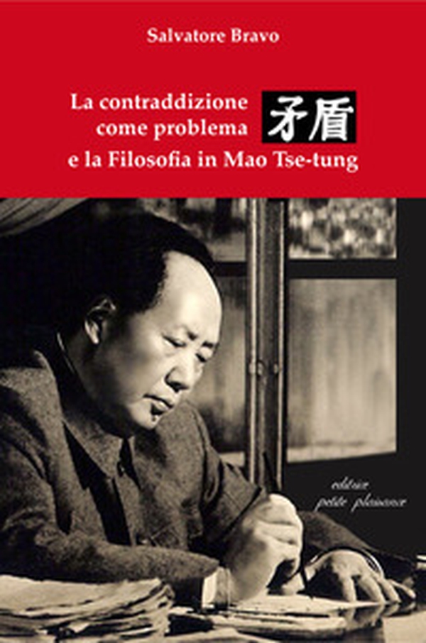 La contraddizione come problema e la filosofia in Mao Tse-tung - Librerie.coop La contraddizione come problema e la filosofia in Mao Tse-tung - Librerie.coop