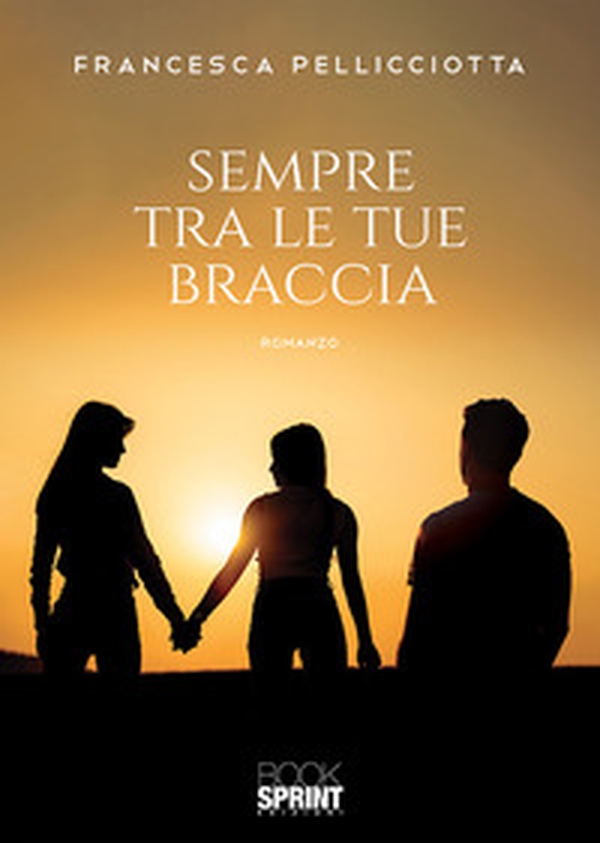 Sempre tra le tue braccia - Librerie.coop Sempre tra le tue braccia - Librerie.coop