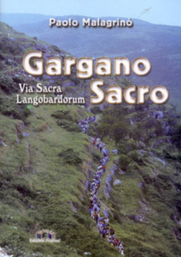 Gargano sacro. Via sacra langobardorum - Librerie.coop Gargano sacro. Via sacra langobardorum - Librerie.coop