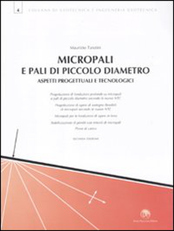 Micropali e pali di piccolo diametro. Aspetti progettuali e tecnologici - Librerie.coop Micropali e pali di piccolo diametro. Aspetti progettuali e tecnologici - Librerie.coop