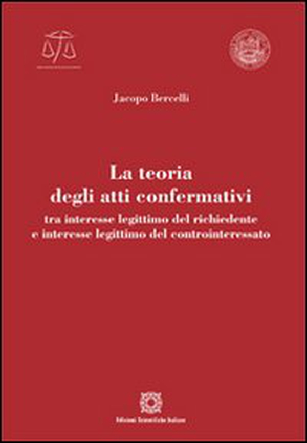 La teoria degli atti confermativi - Librerie.coop La teoria degli atti confermativi - Librerie.coop