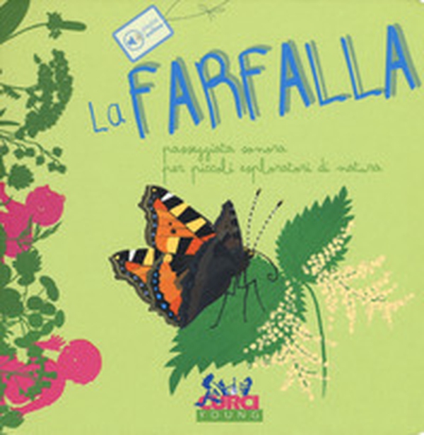 La farfalla. Passeggiata sonora per piccoli esploratori di natura - Librerie.coop La farfalla. Passeggiata sonora per piccoli esploratori di natura - Librerie.coop