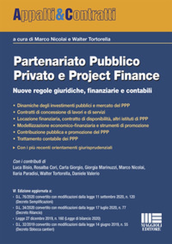 Partenariato pubblico privato e Project Finance. Nuove regole giuridiche, finanziarie e contabili - Librerie.coop Partenariato pubblico privato e Project Finance. Nuove regole giuridiche, finanziarie e contabili - Librerie.coop