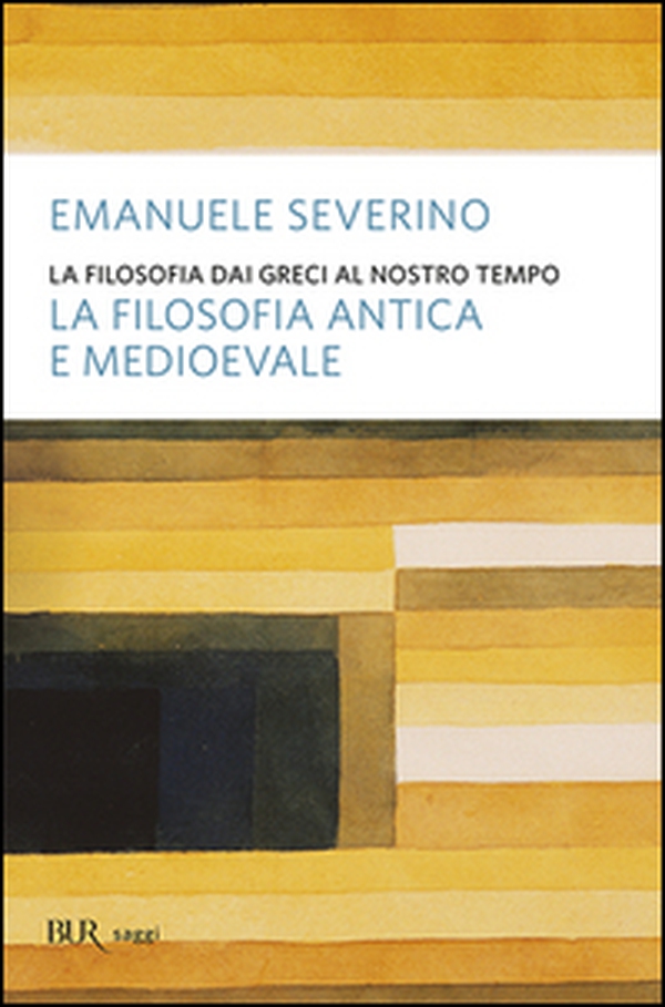 La filosofia dai Greci al nostro tempo. La filosofia antica e medioevale - Librerie.coop La filosofia dai Greci al nostro tempo. La filosofia antica e medioevale - Librerie.coop